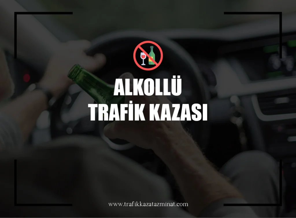 Alkollü Trafik Kazası