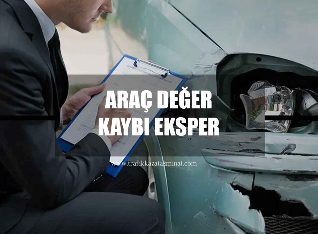 Araç Değer Kaybı Eksper Raporu