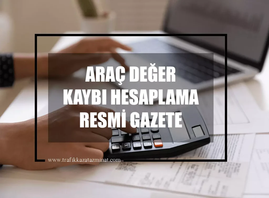 Araç Değer Kaybı Hesaplama Resmi Gazete