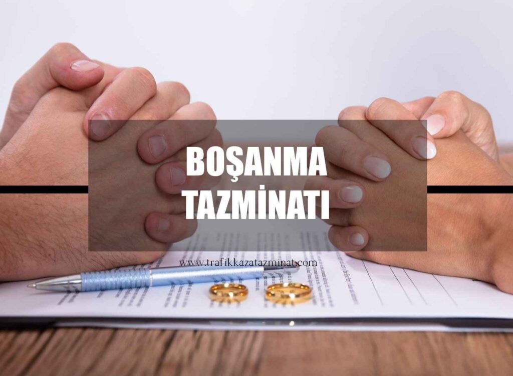 Boşanma Tazminatı Nedir?