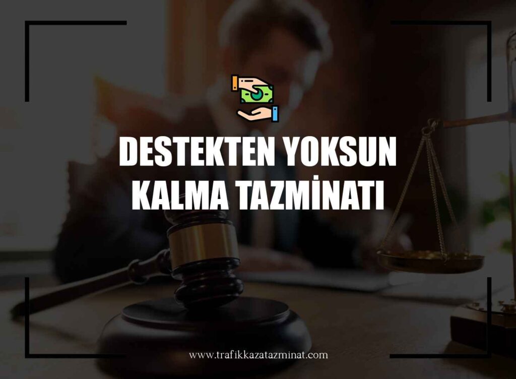 Destekten Yoksun Kalma Tazminatı