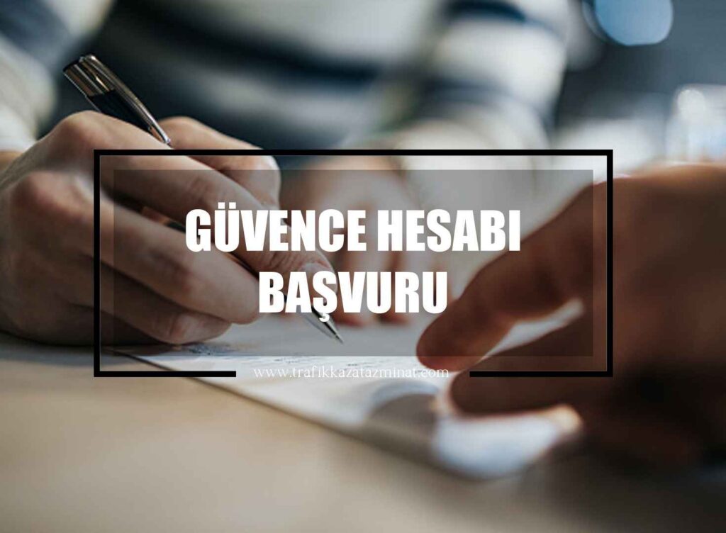 Güvence Hesabı Başvuru