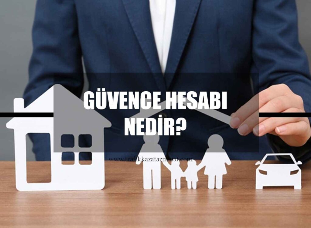 Güvence Hesabı Nedir?