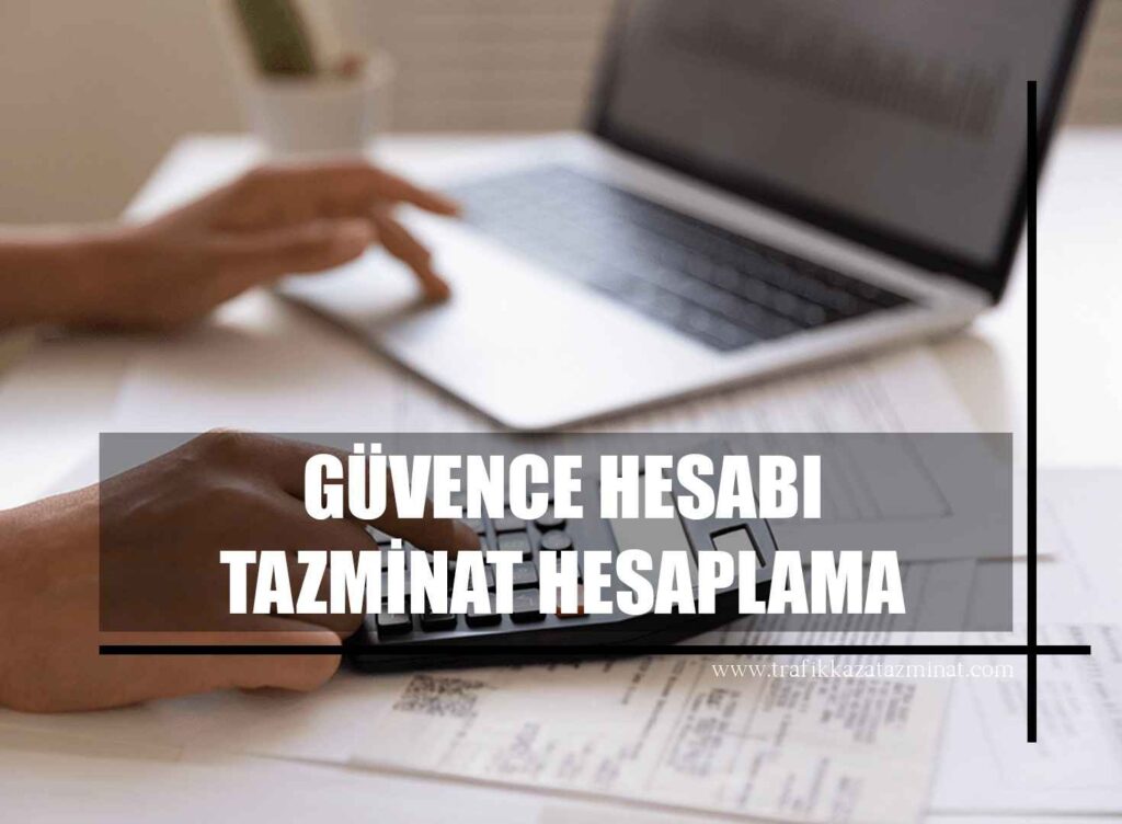 Güvence Hesabı Tazminat Hesaplama