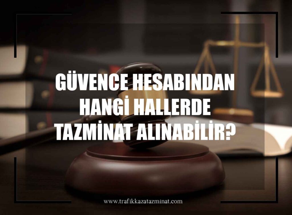 Güvence Hesabı’ndan Hangi Hallerde Tazminat Alınabilir?