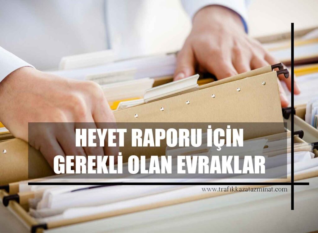 Heyet Raporu için Gerekli Olan Evraklar