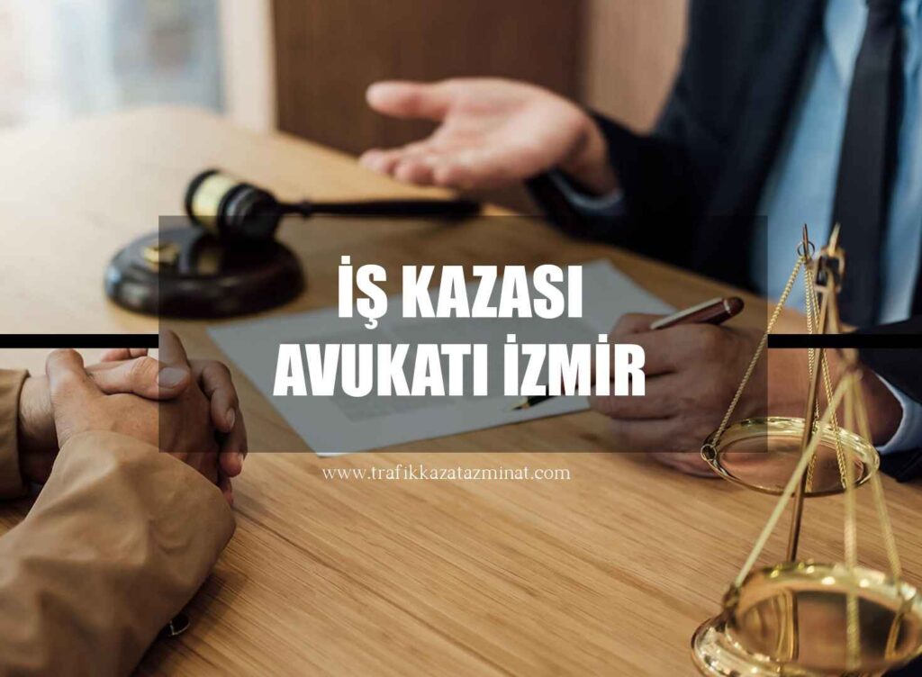 İş Kazası Avukatı İzmir