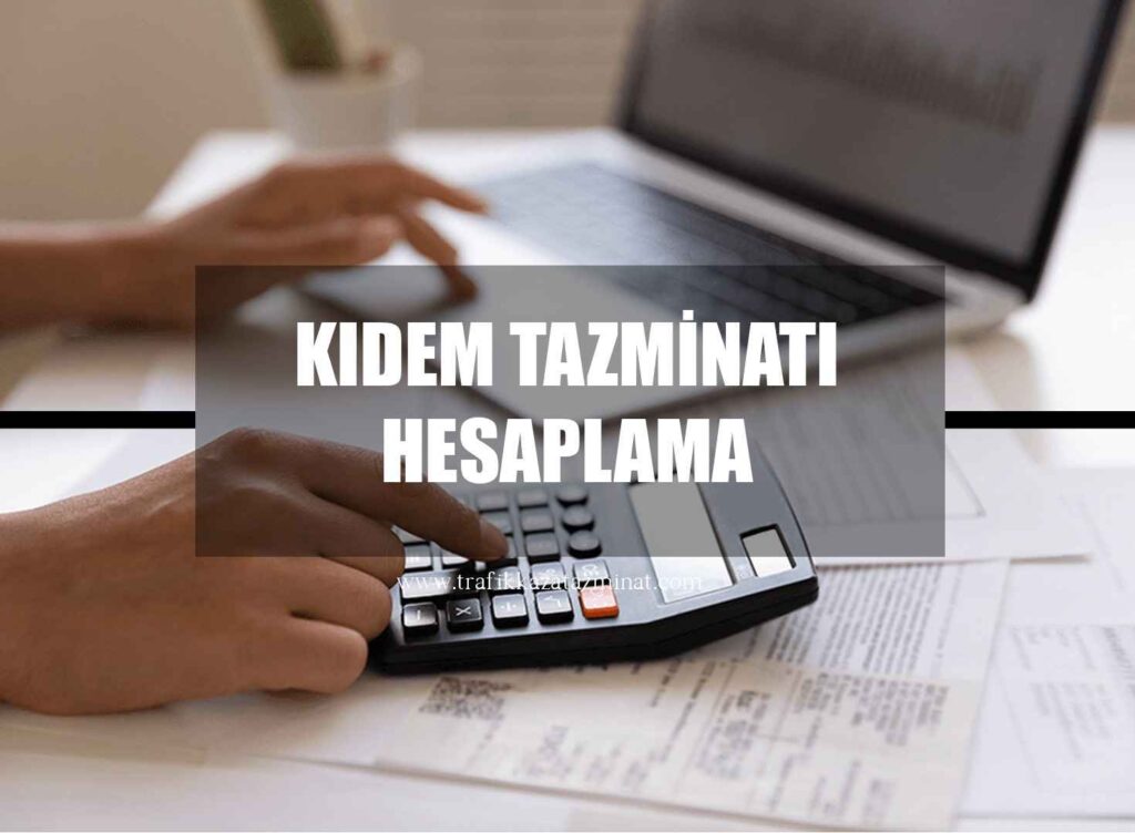 Kıdem Tazminatı Hesaplama