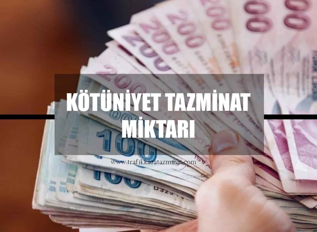 Kötüniyet Tazminat Miktarı