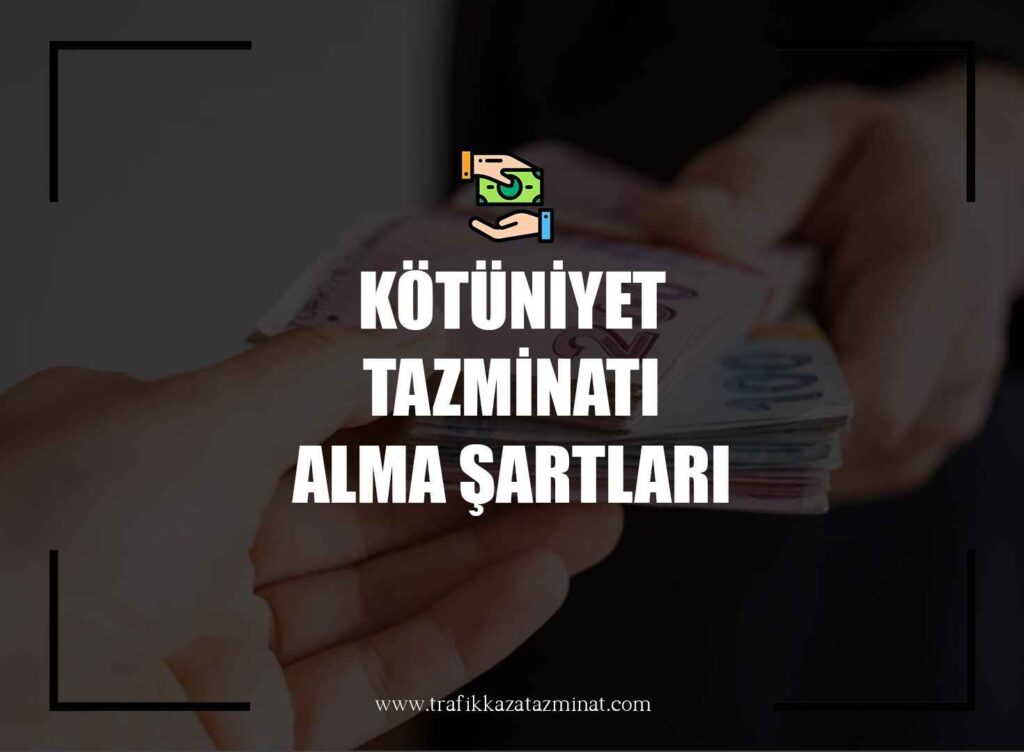 Kötü niyet Tazminatı Alma Şartları