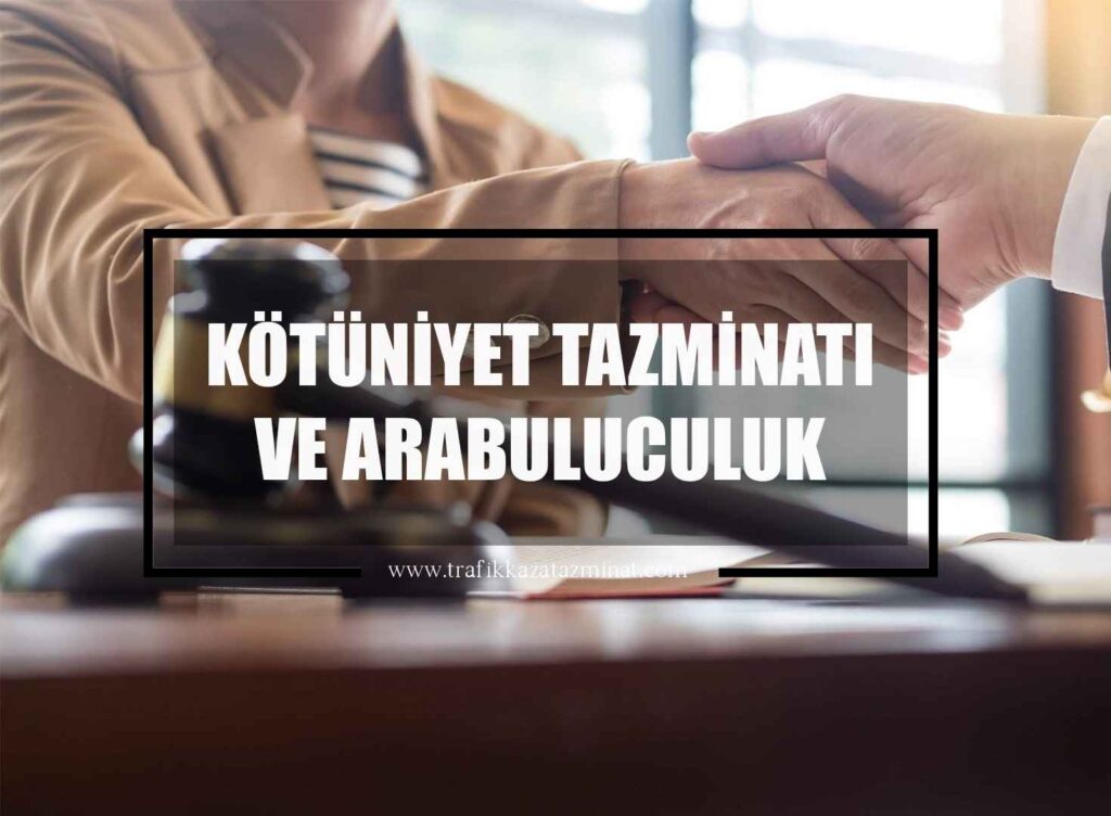 Kötüniyet Tazminatı ve Arabuluculuk