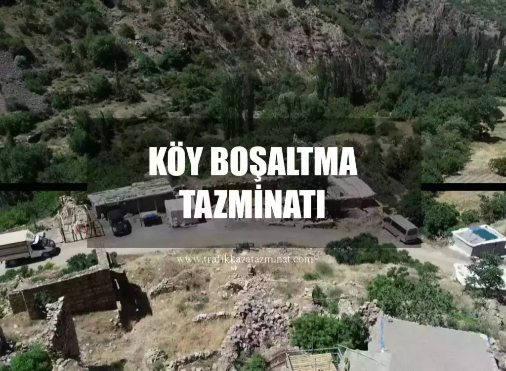 Köy Boşaltma Tazminatı