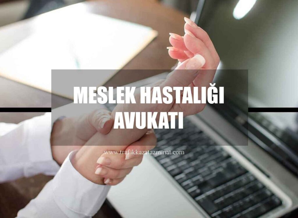 Meslek Hastalığı Avukatı