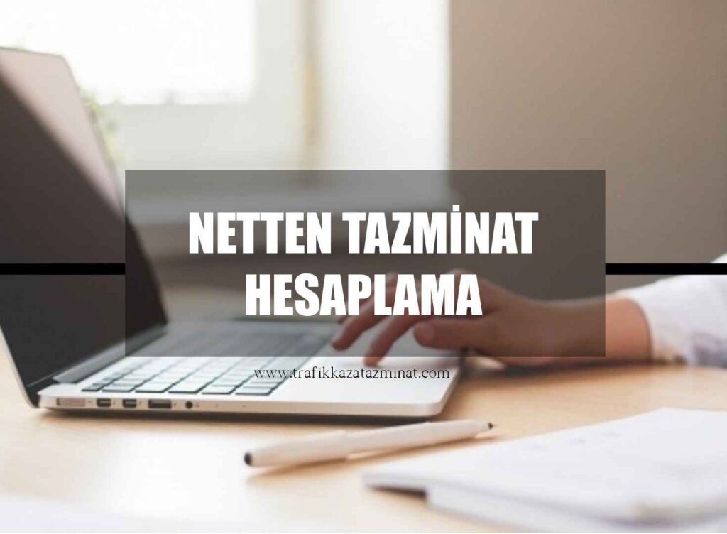 Netten Tazminat Hesaplama