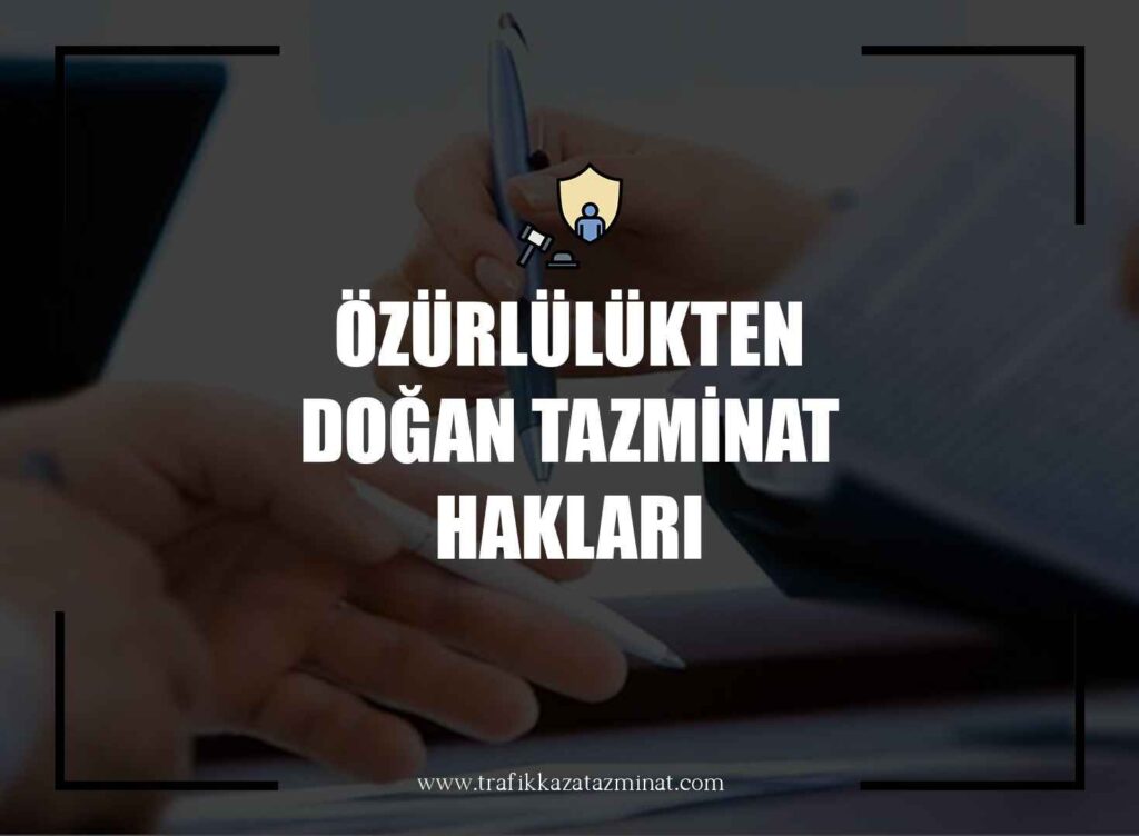 Özürlülükten Doğan Tazminat Hakları Nelerdir?
