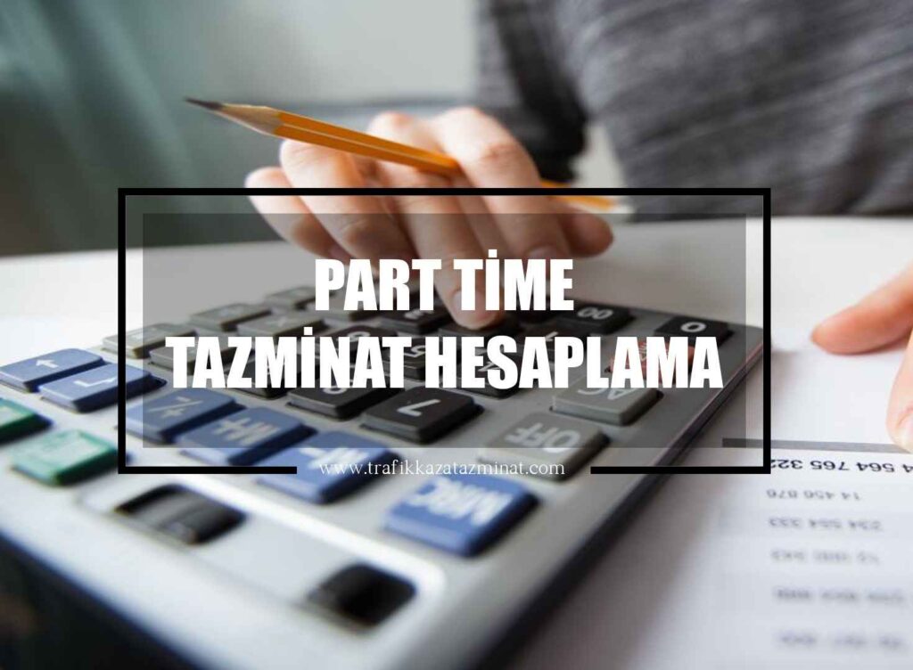Part Time Tazminat Hesaplama