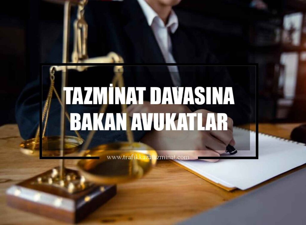 Tazminat Davasına Bakan Avukatlar