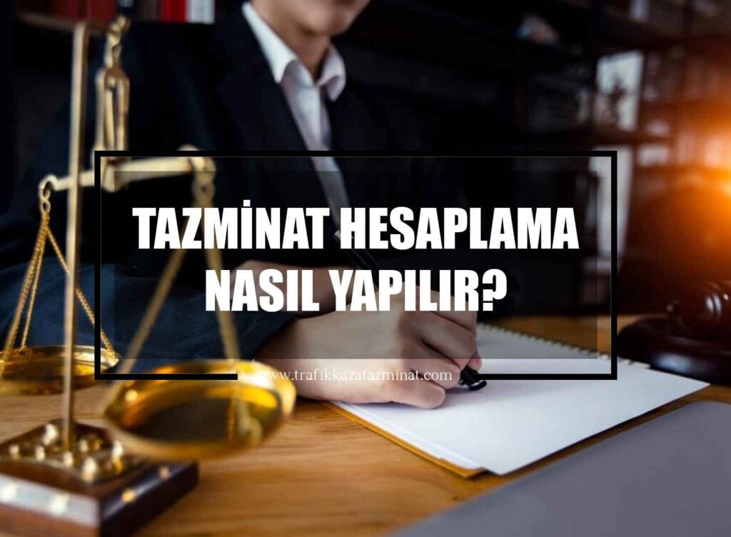 Tazminat Hesaplama Nasıl Yapılır?