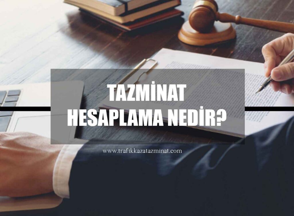 Tazminat Hesaplama Nedir?