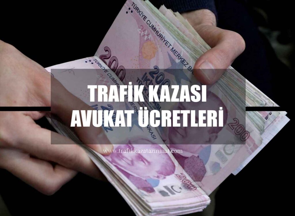 Trafik Kazası Avukat Ücretleri