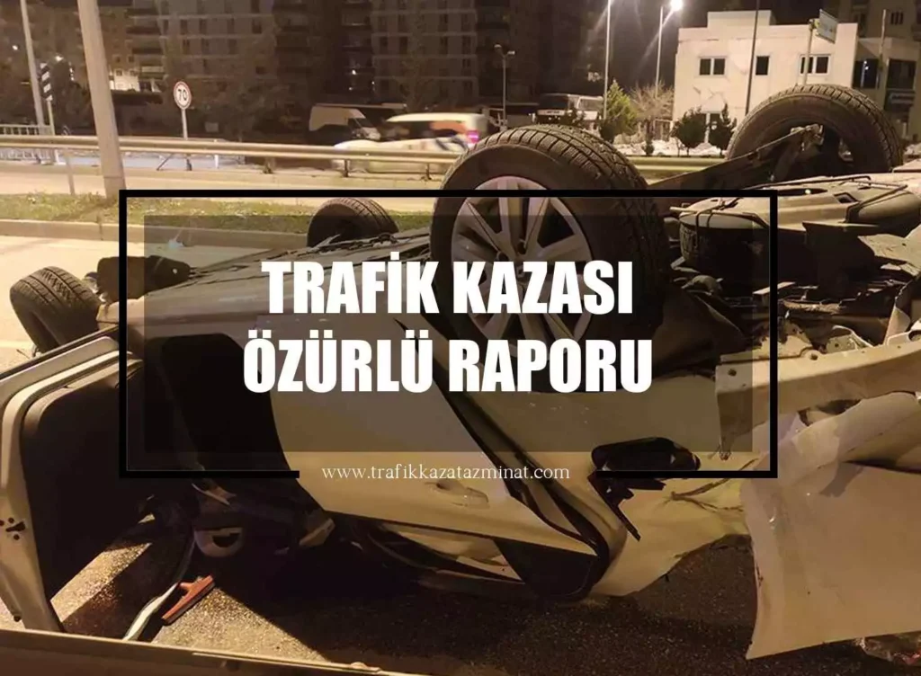 Trafik Kazası Özürlü Raporu