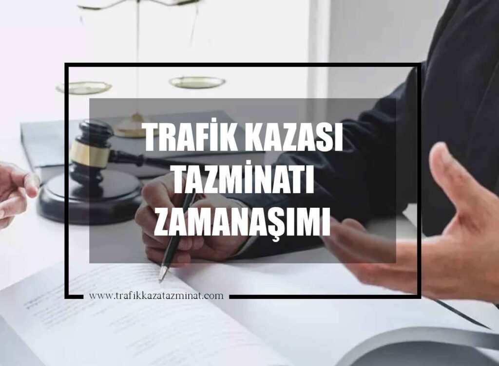 Trafik Kazası Tazminatı Zamanaşımı