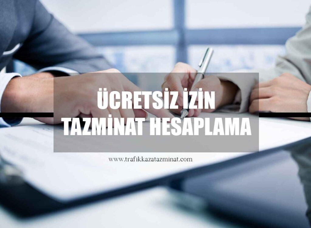 Ücretsiz İzin Tazminat Hesaplama