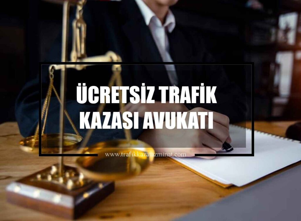 Ücretsiz Trafik Kazası Avukatı